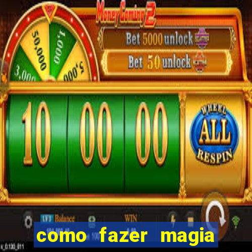 como fazer magia de fogo na vida real